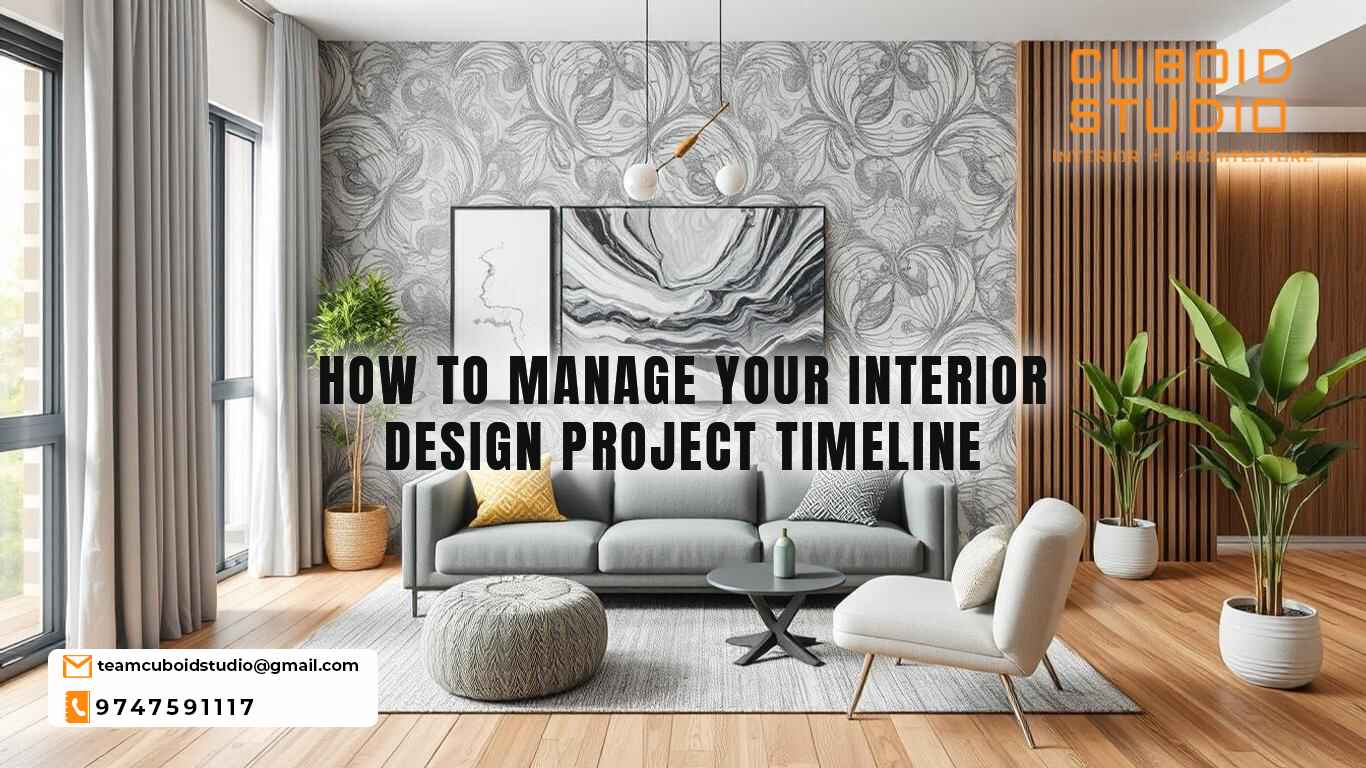 Interior design project timeline tips from top designers in Kochi